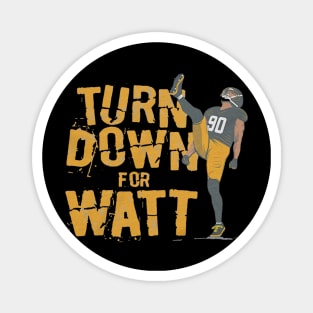 T.J. Watt Turn Down For Watt Magnet